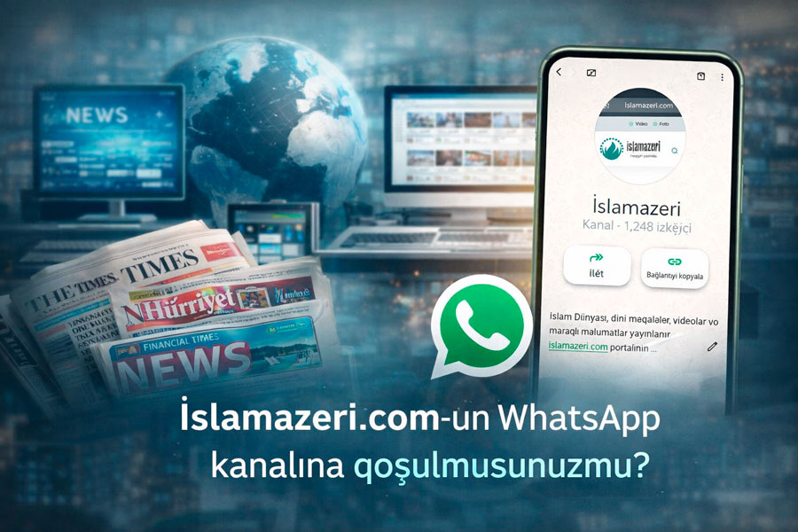 İslamazeri.com-un WhatsApp kanalına qoşulmusunuzmu?
